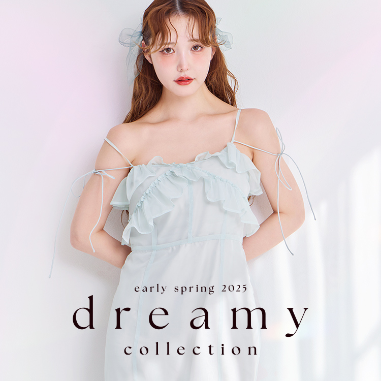 dreamy collection spring 2025 | ワンアフターアナザーナイスクラップ